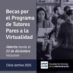 Lee más sobre el artículo Apertura de Convocatoria a Becas por el Programa de Tutores Pares a la Virtualidad para el ciclo lectivo 2021