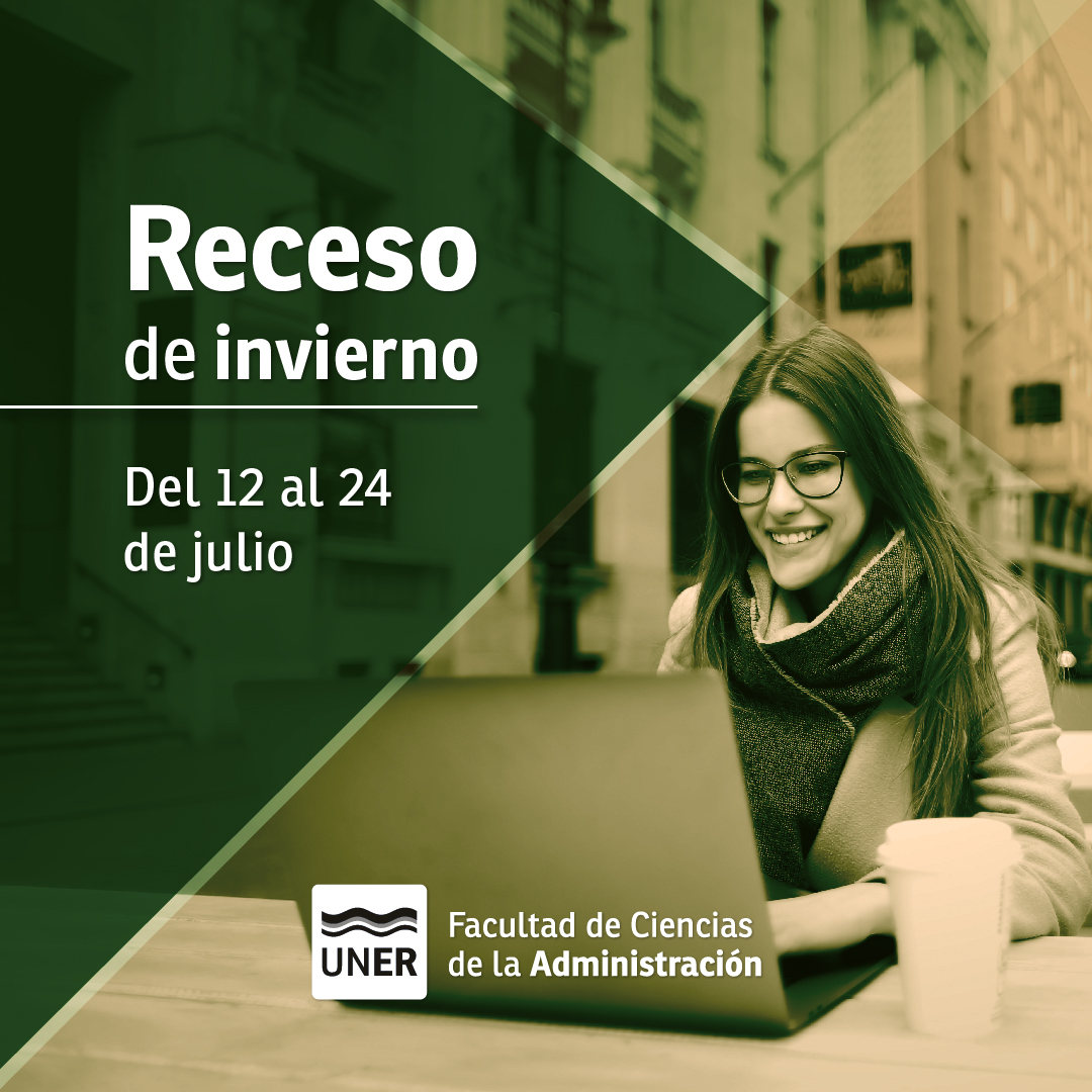 Receso de invierno Facultad de Ciencias de la Administración