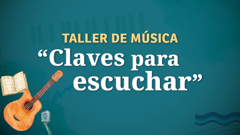 Taller de Música: Claves para Escuchar