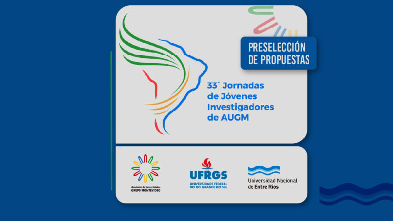 33° Jornadas de Jóvenes Investigadores de la Asociación de Universidades Grupo Montevideo (AUGM) – Inscripción Abierta