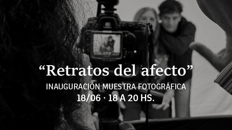 “Retratos del afecto”: Muestra fotográfica abierta a la comunidad
